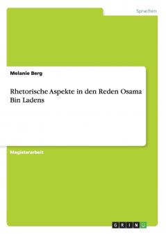 Rhetorische Aspekte in den Reden Osama Bin Ladens