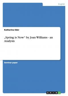 „Spring is Now by Joan Williams - an Analysis
