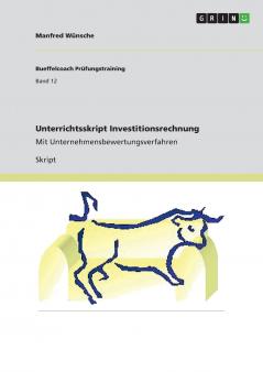 Unterrichtsskript Investitionsrechnung