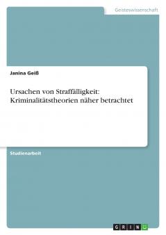 Ursachen von Straffälligkeit