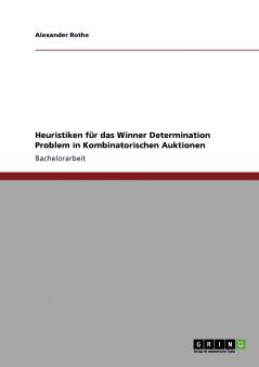 Heuristiken für das Winner Determination Problem in Kombinatorischen Auktionen