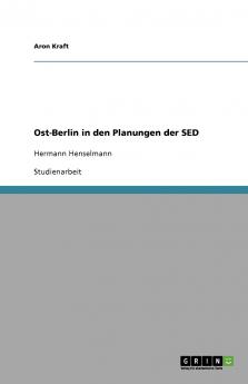 Ost-Berlin in den Planungen der SED