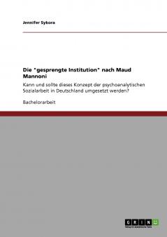 Die gesprengte Institution nach Maud Mannoni