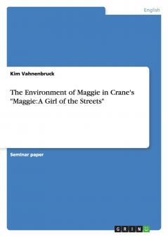 The Environment of Maggie in Crane's Maggie