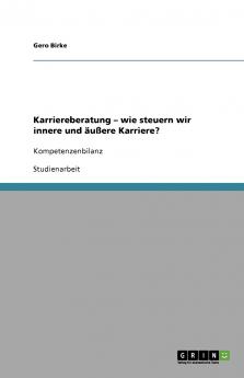 Karriereberatung - wie steuern wir innere und äußere Karriere?