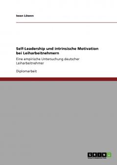 Self-Leadership und intrinsische Motivation bei Leiharbeitnehmern