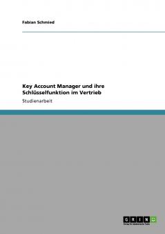 Key Account Manager und ihre Schlüsselfunktion im Vertrieb