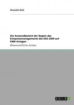 Die Anwendbarkeit der Regeln des Einspeisemanagements des EEG 2009 auf KWK-Anlagen