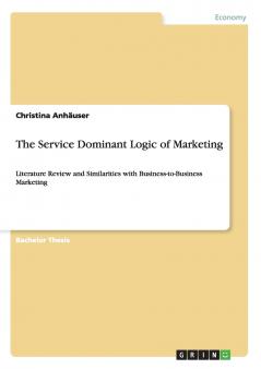 The Service Dominant Logic of Marketing