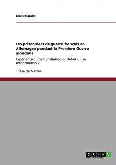 Les prisonniers de guerre français en Allemagne pendant la Première Guerre mondiale