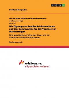 Die Eignung von Feedback-Informationen aus User Communities für die Prognose von Markterfolgen