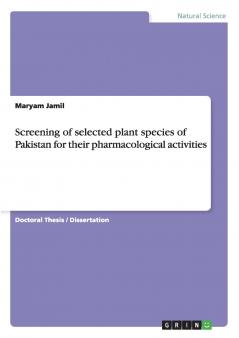 Screening of selected plant species of Pakistan for their pharmacological activities