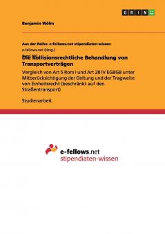 Die kollisionsrechtliche Behandlung von Transportverträgen