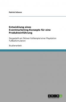 Entwicklung eines Eventmarketing-Konzepts für eine Produkteinführung