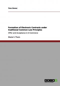 Formation of Electronic Contracts under traditional Common Law Principles