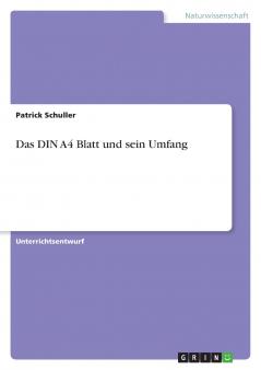 Das DIN A4 Blatt und sein Umfang