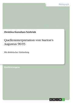 Quelleninterpretation von Sueton's Augustus 90-93