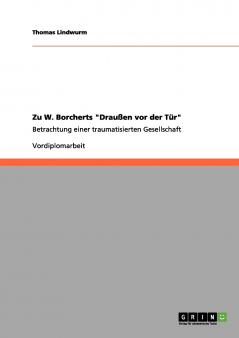 Zu W. Borcherts Draußen vor der Tür