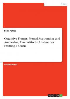 Cognitive Frames Mental Accounting und Anchoring