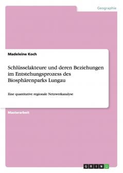 Schlüsselakteure und deren Beziehungen im Entstehungsprozess des Biosphärenparks Lungau