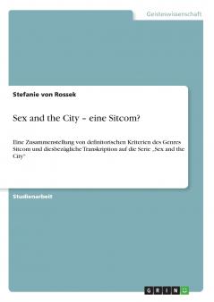 Sex and the City - eine Sitcom?