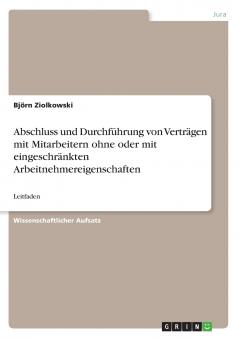 Abschluss und Durchführung von Verträgen mit Mitarbeitern ohne oder mit eingeschränkten Arbeitnehmereigenschaften
