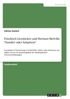 Friedrich Gerstäcker und Herman Melville