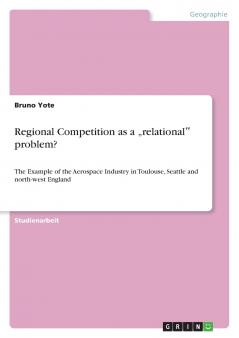 Regional Competition as a „relational‟ problem?