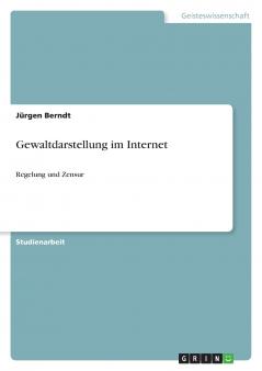 Gewaltdarstellung im Internet