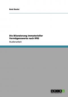 Die Bilanzierung immaterieller Vermögenswerte nach IFRS (German Edition)