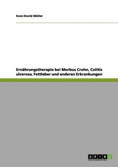 Ernährungstherapie bei Morbus Crohn Colitis ulcerosa Fettleber und anderen Erkrankungen