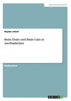 Brain Drain und Brain Gain in Aserbaidschan