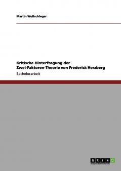 Kritische Hinterfragung der Zwei-Faktoren-Theorie von Frederick Herzberg