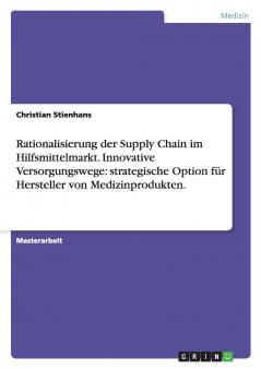 Rationalisierung der Supply Chain im Hilfsmittelmarkt. Innovative Versorgungswege