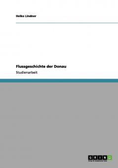 Flussgeschichte der Donau