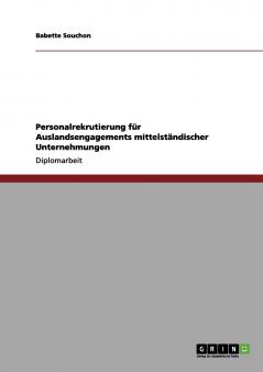 Personalrekrutierung für Auslandsengagements mittelständischer Unternehmungen