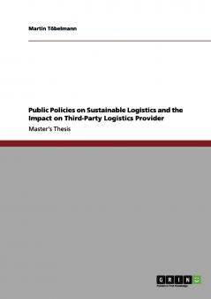 Public Policies on Sustainable Logistics and the Impact on Third-Party Logistics Provider