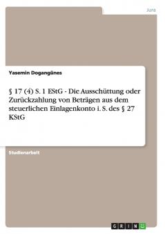 § 17 (4) S. 1 EStG - Die Ausschüttung oder Zurückzahlung von Beträgen aus dem steuerlichen Einlagenkonto i. S. des § 27 KStG