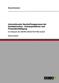 Internationaler Beschaffungsprozess bei Handelsmarken -  Prozessprobleme und Prozessbewältigung