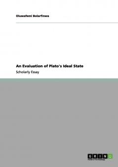 An Evaluation of Plato's Ideal State