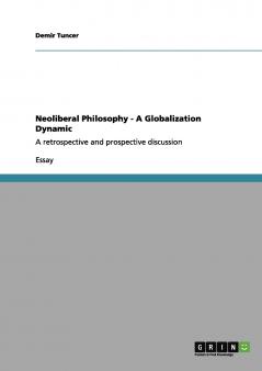 Neoliberal Philosophy - A Globalization Dynamic