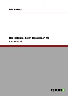 Der Historiker Peter Rassow bis 1945