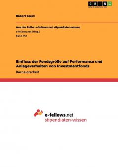Einfluss der Fondsgröße auf Performance und Anlageverhalten von Investmentfonds