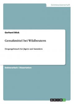 Genußmittel bei Wildbeutern