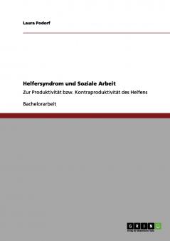 Helfersyndrom und Soziale Arbeit