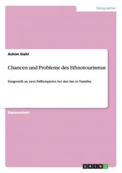 Chancen und Probleme des Ethnotourismus