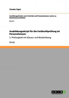 Ausbildungsskript für die Fachkraftprüfung im Personalwesen