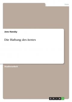 Die Haftung des Arztes
