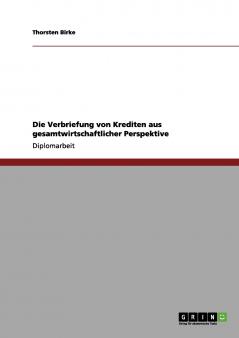 Die Verbriefung von Krediten aus gesamtwirtschaftlicher Perspektive