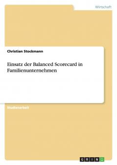 Einsatz der Balanced Scorecard in Familienunternehmen